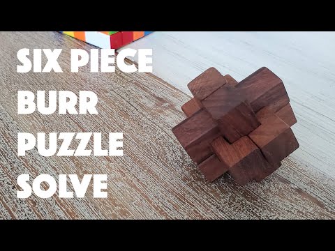 How to solve a six piece wooden Burr Puzzle