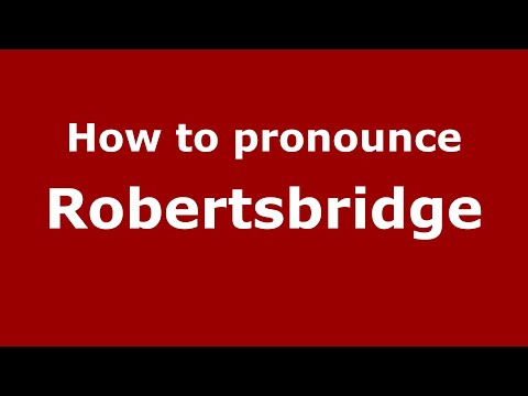 How to pronounce Robertsbridge