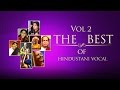 The Best Of Hindustani Vocal I Vol 2 I Audio Jukebox I Classical I Pandit Jasraj | Music Today