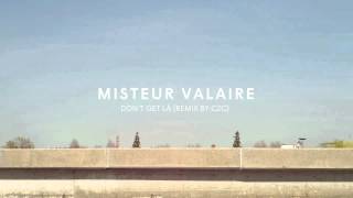 Misteur Valaire - Don't Get Là (Remix by C2C)