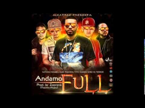 Nathan Ft. Wambo, Alex Polvora, Tito Rankin & Syko El Terror - Andamo Full (Original)