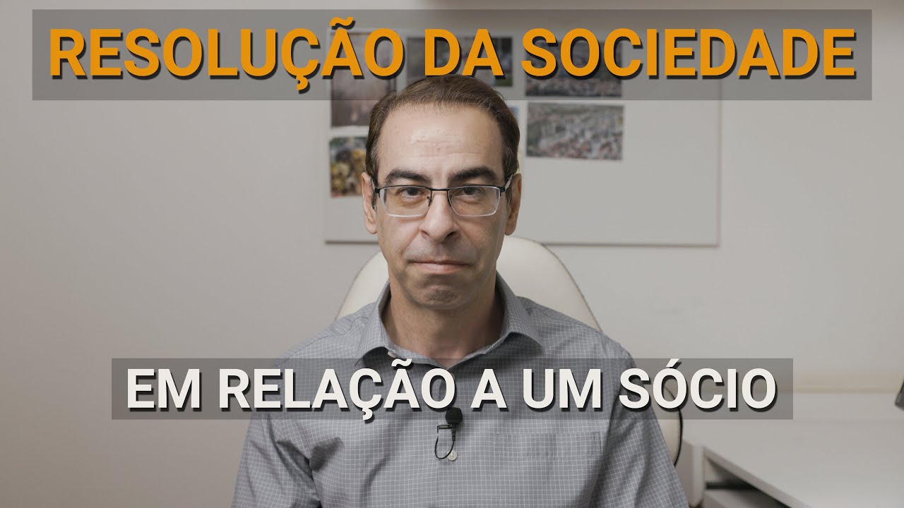 Resolução da sociedade em relação a um sócio