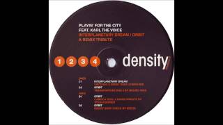 (2000) Playin' 4 The City - Orbit [Needs Body Check RMX]