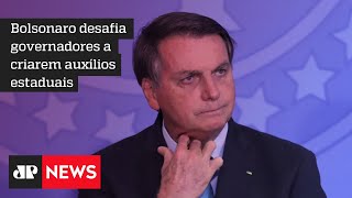 Bolsonaro volta a dizer que não tem medo de CPI e ataca governadores