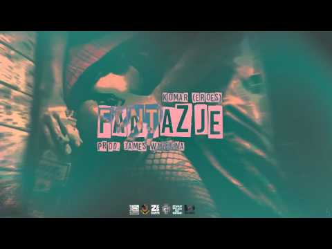 Komar ( EROES ) - Fantazje (prod. James Wantana)