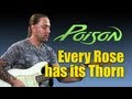 How To Play "Every Rose has its Thorn" by Poison ...