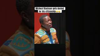 Micheal Blackson gets denied for his citizenship ￼