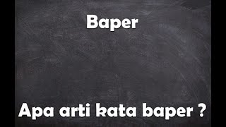Download lagu Apa arti kata baper ? mp3