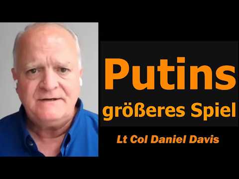 Die globale Ordnung, die Putin jenseits der Ukraine aufbaut / Lt. Col. Daniel Davis Video-Thumbnail von YouTube