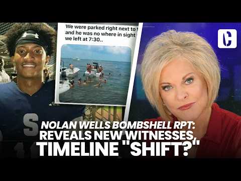 NOLAN WELLS BOMBSHELL RPT: REVEALS NEW WITNESSES, TIMELINE 