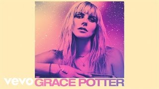 Grace Potter - Let You Go (Audio Only)