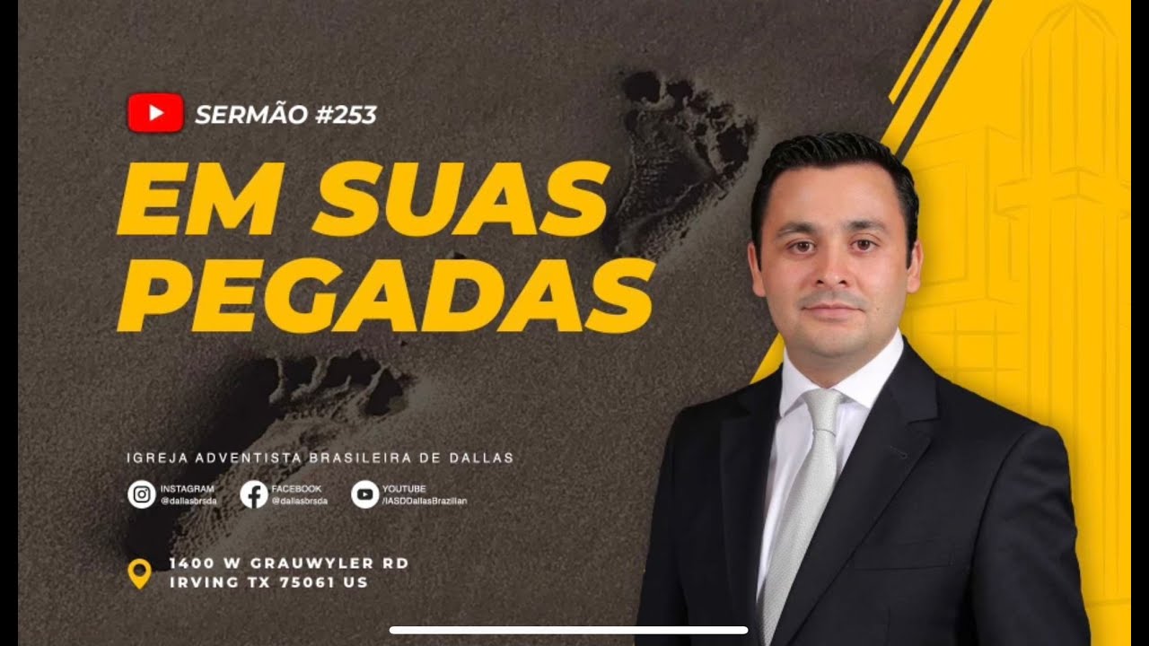 Sermão #253 I Em suas pegadas — Pr. Manolo Damasio