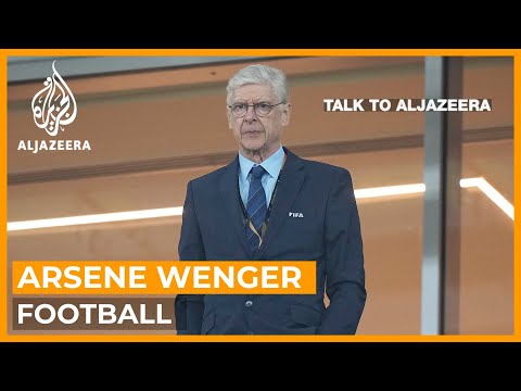 Arsene Wenger: A lifetime commitment to football | Talk to Al Jazeera