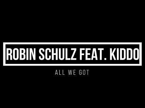 Robin Schulz feat. KIDDO - All We Got 1 hour mix