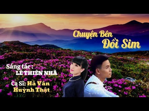 Chuyện bên đồi sim - Huỳnh Thật