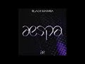 1 Hour Of Aespa Black Mamba