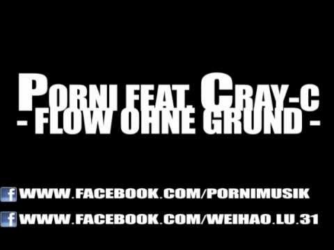 Porni - Flow ohne Grund feat. Cray-C prod. by Porni