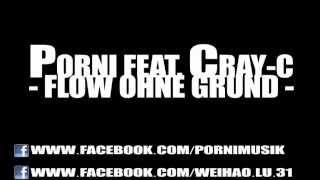 Porni - Flow ohne Grund feat. Cray-C prod. by Porni