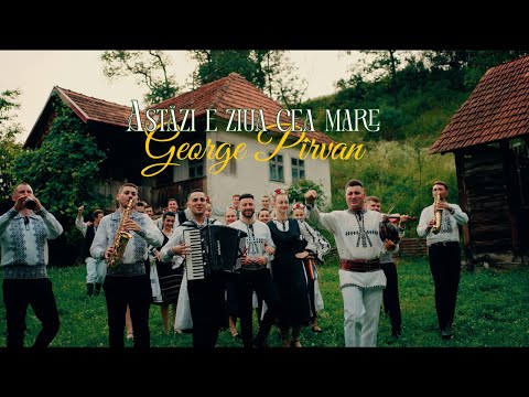 George Pîrvan - Astăzi e ziua cea mare | Videoclip Oficial 2023
