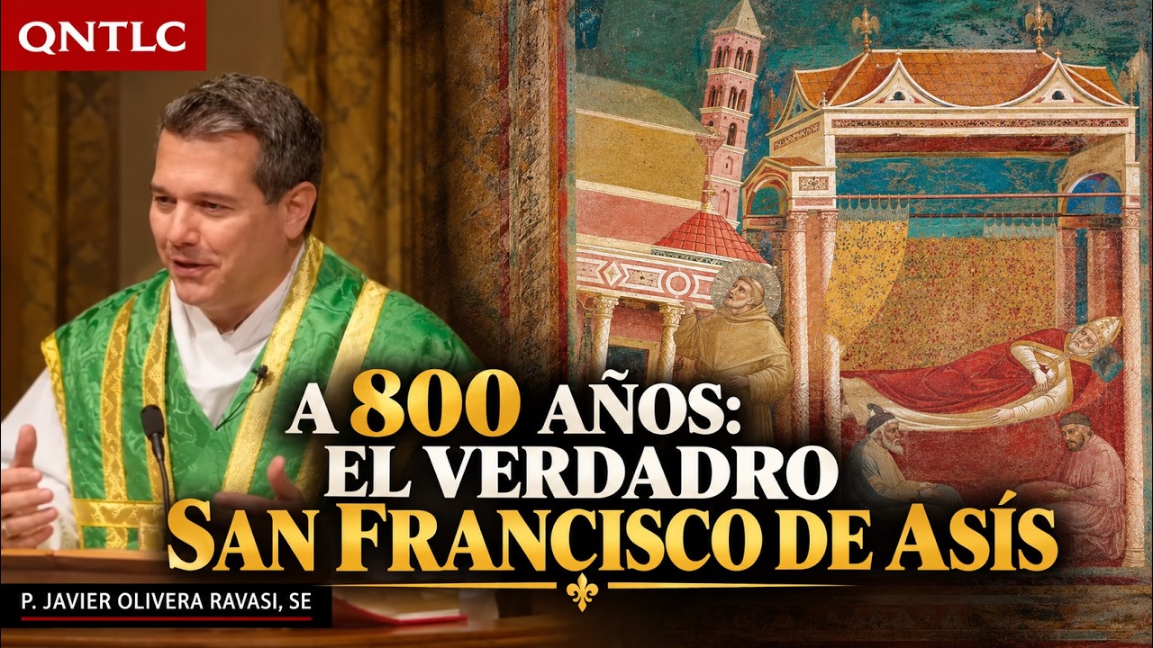 El verdadero San Francisco de Asís: sermón a 800 años de su tránsito