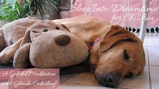 Sleep into Dreamtime for Children- A Guided Imagery Journey
