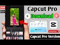 capcut pro download | how to download capcut pro new version | capcut pro kaise download karen