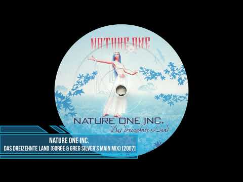 Nature One Inc. - Das Dreizehnte Land (Gorge & Greg Silver's Main Mix) [2007]