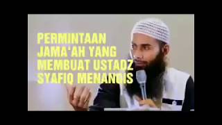 Download lagu Ustadz syafiq menangis mendengar permintaan jamaah mp3
