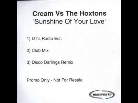 Cream Vs The Hoxtons - Sunshine Of Your Love (DT's Radio Edit)