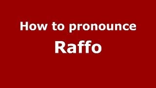 How to pronounce Raffo