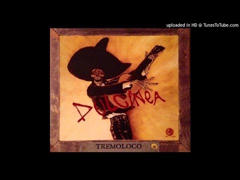 Tremoloco - La Casa Del Mexicano
