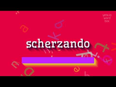 HOW TO SAY SCHERZANDO? #scherzando