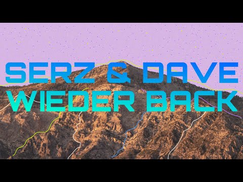 SERZ & DAVE WIEDER BACK