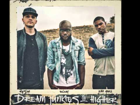 Higher - Dream Junkies feat. Beleaf, Ruslan & John Givez - Higher(Single)