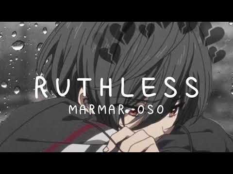 MarMar Oso - Ruthless (Slowed + Reverb)