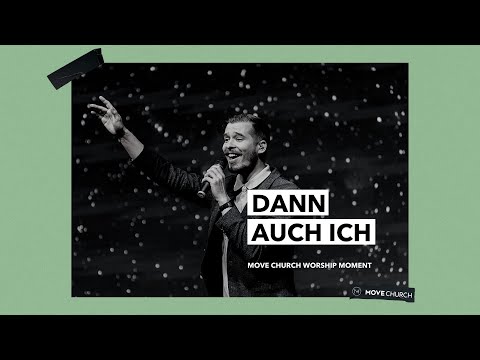 Dann auch ich (Hillsong Worship) | Worship Moments | Move Church