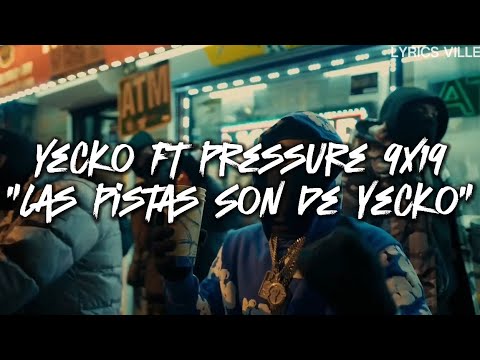 Yecko ft Pressure 9x19 - Las Pistas Son De Yecko (LETRA)