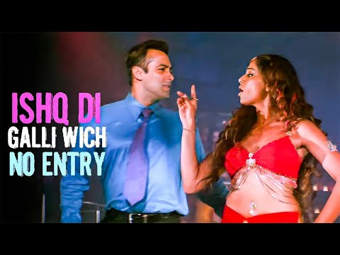 Ishq Di Galli Vich | No Entry | Salman Khan, Bipasha Basu | Sonu Nigam, Alisha | Bollywood Hit Song