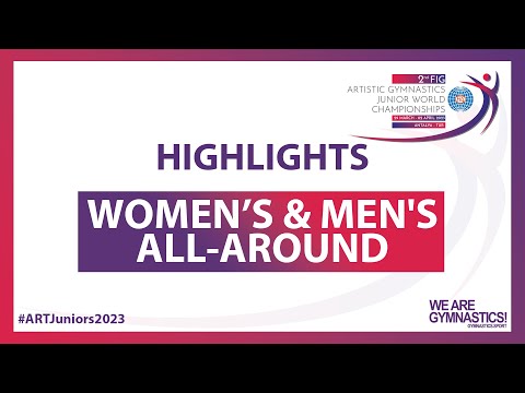 Junior Men’s and Women's All-Around Final - 2023 Artistic Gymnastics Junior WCH, Antalya (TUR)