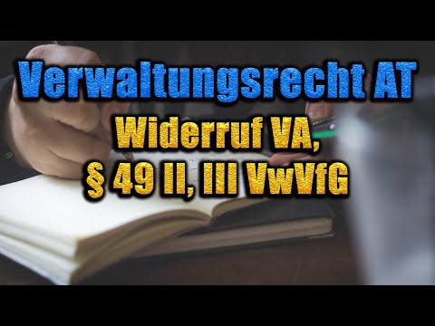 Revocation of a favourable administrative act, § 49 II, III VwVfG - Administrative Law AT 22