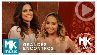 Aline Barros e Bruna Karla - Ressuscita-me (Grandes Encontros MK 30 Anos)