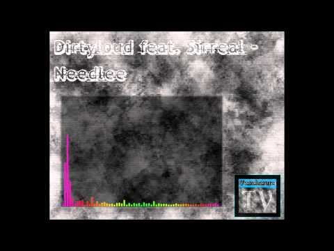 Dirtyloud feat. Sirreal - Needle (Original Mix)