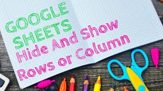 Show Or Hide Columns In Google Sheets | Show Or Hide Rows In Google Sheets | Google Sheets Tutorial
