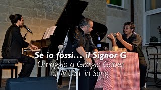 Se io fossi… il Signor G - Omaggio a Giorgio Gaber al MUST in Song | InOnda WebTv