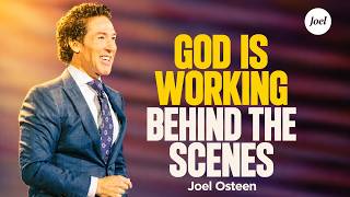 Joel Osteen 2026 - God Is Working Behind The Scenes