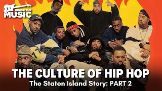 The Culture of Hip Hop: The Staten Island Story (2/3) | Full Music Documentary