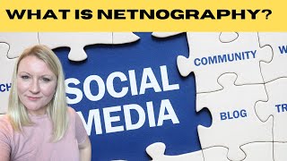 What Is Netnography? The Advantages And Disadvantages Of Netnographic Research