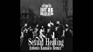 The Hot 8 Brass Band - Sexual Healing (Antonis Kanakis Remix)