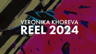 REEL 2024 - 2D Compositing artist Veronika Khoreva