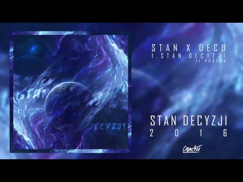 STAN x DECU FEAT. ROBSON - STAN DECYZJI  (STAN DECYZJI 2016 EP)